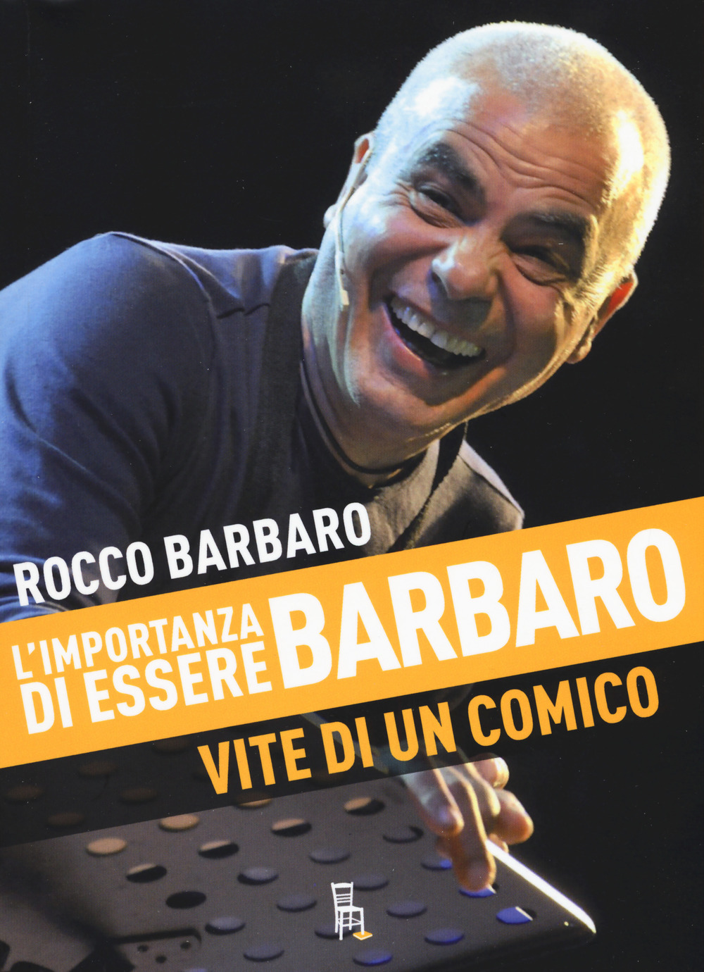 L'importanza di essere Barbaro. Vite di un comico