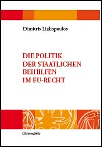 Die Politik der staatlichen Beihilfen im EU-Recht