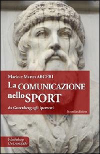 La comunicazione nello sport. Da Gütenberg agli ipertesti