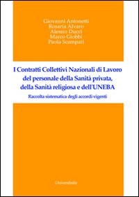 I contrati collettivi nazionali di lavoro del personale della sanità privata, della sanità religiosa e dell'UNEBA