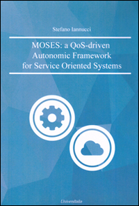 MOSES: a QoS-driven autonomic framework for Service Oriented Systems