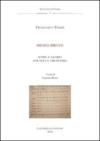 Messa breve. Anagni, Archivio della Cattedrale, Fondo Musicale Ms Arcap 0728. Con CD Audio