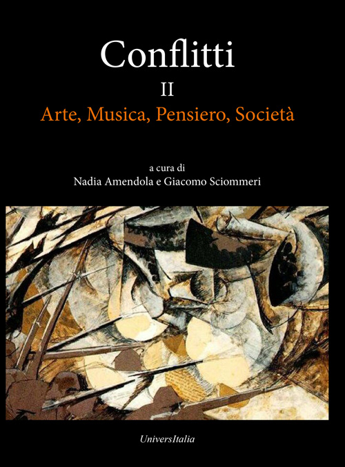 Conflitti. Vol. 2: Arte, musica, pensiero, società