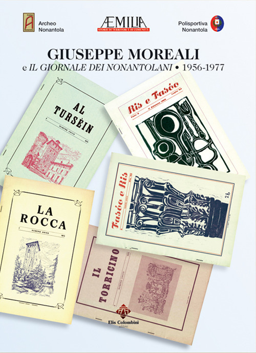 Giuseppe Moreali e il Giornale dei nonantolani. 1956-1977