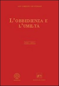 Opera omnia. Vol. 6: Sull'obbedienza e l'umiltà