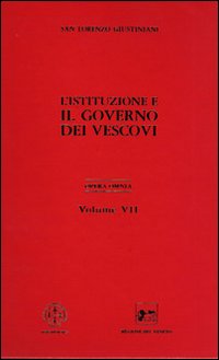 Opera omnia. Vol. 7: l governo dei vescovi