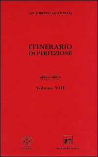 Opera omnia. Vol. 8: Itinerario di perfezione