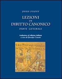 Lezioni di diritto canonico. Parte generale