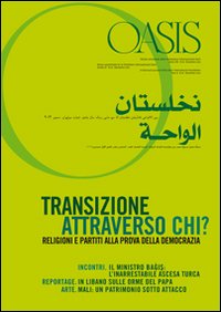 Oasis. Vol. 16: Transizione attraverso chi? Cristiani e musulmani tra aspirazioni democratiche e tentazioni egemoniche