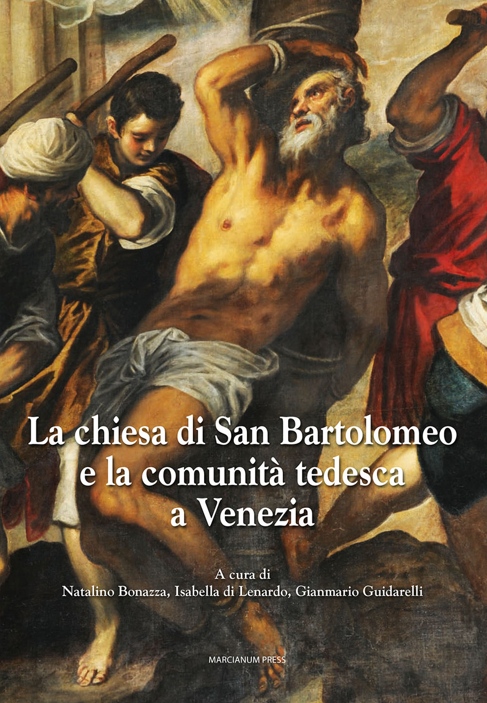 La chiesa di San Bartolomeo e la comunità tedesca a Venezia. Ediz. illustrata