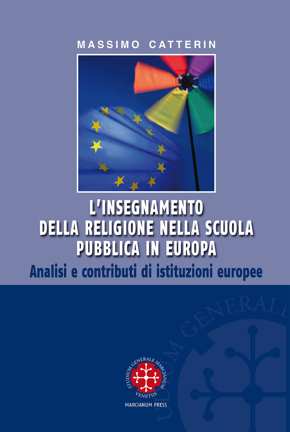 L'insegnamento della religione nella scuola pubblica in Europa. Analisi e contributi di istituzioni europee