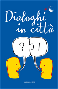 Dialoghi in città