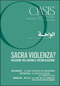 Oasis. Vol. 20: Sacra violenza? Religioni tra guerra e riconciliazione