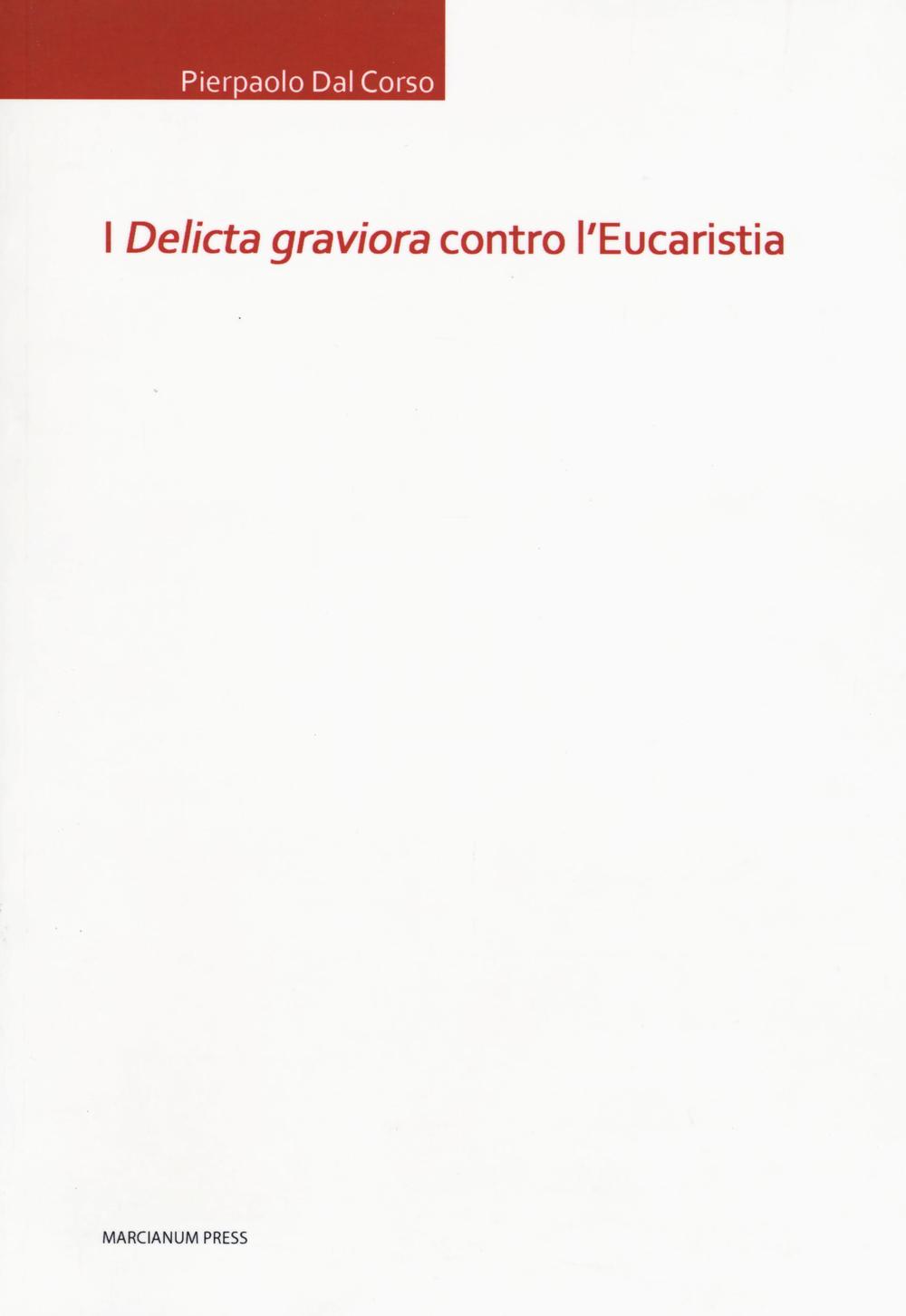 I «delicta graviora» contro l'eucaristia