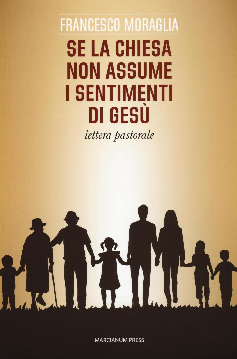 Se la Chiesa non assume i sentimenti di Gesù. Lettera pastorale