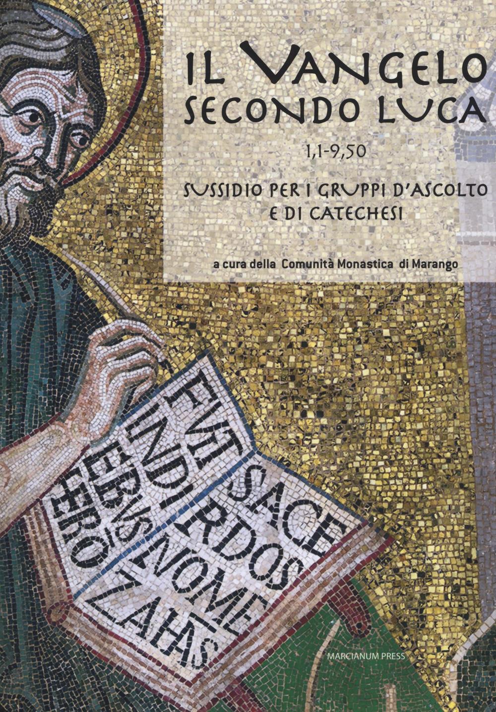 Il Vangelo secondo Luca (CC. 1,1-9,50). Sussidio per i gruppi d'ascolto e di catechesi