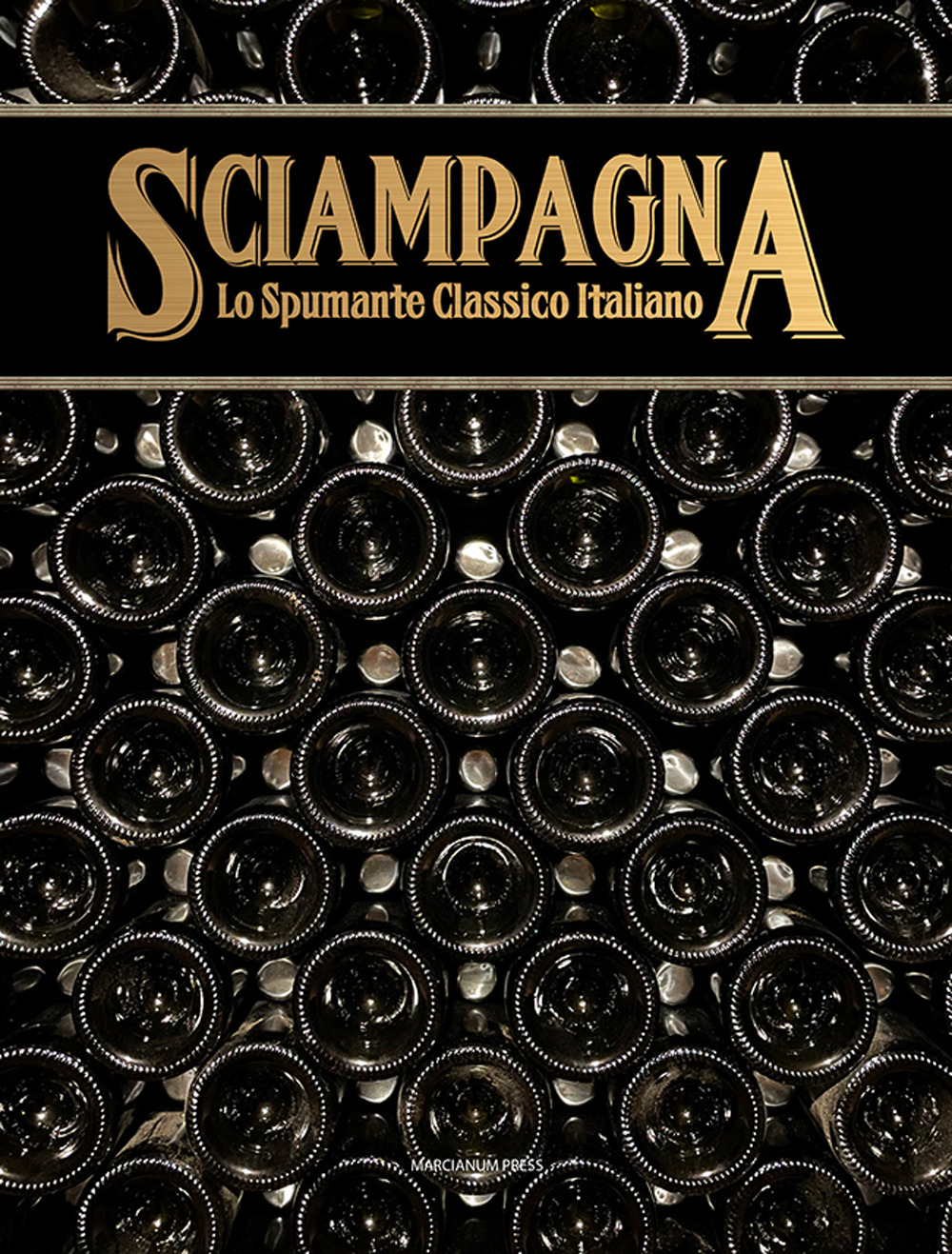 Sciampagna. Lo spumante classico italiano