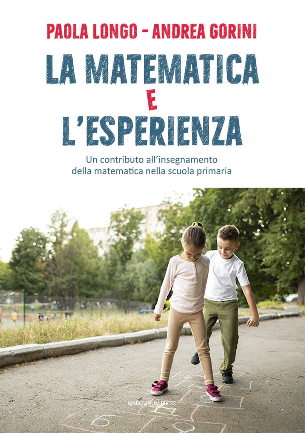 La matematica e l'esperienza. Un contributo all'insegnamento della matematica nella scuola primaria