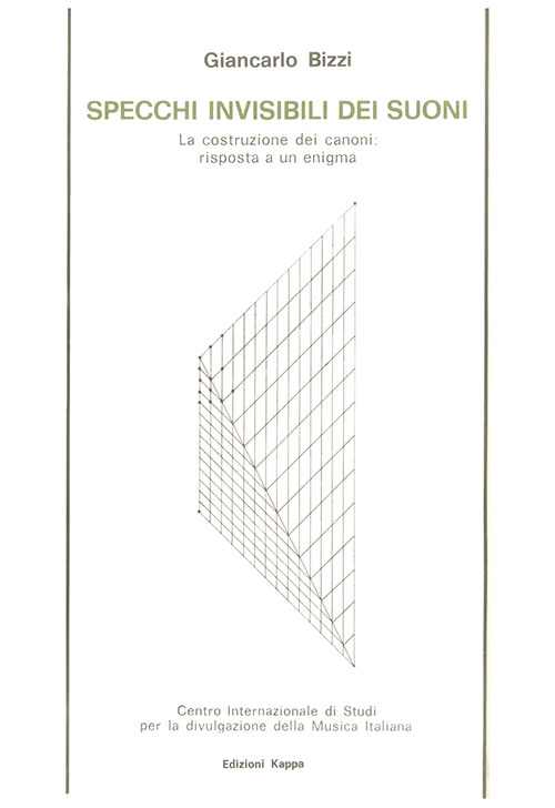 Specchi invisibili dei suoni. La costruzione dei canoni: risposta a un'enigma