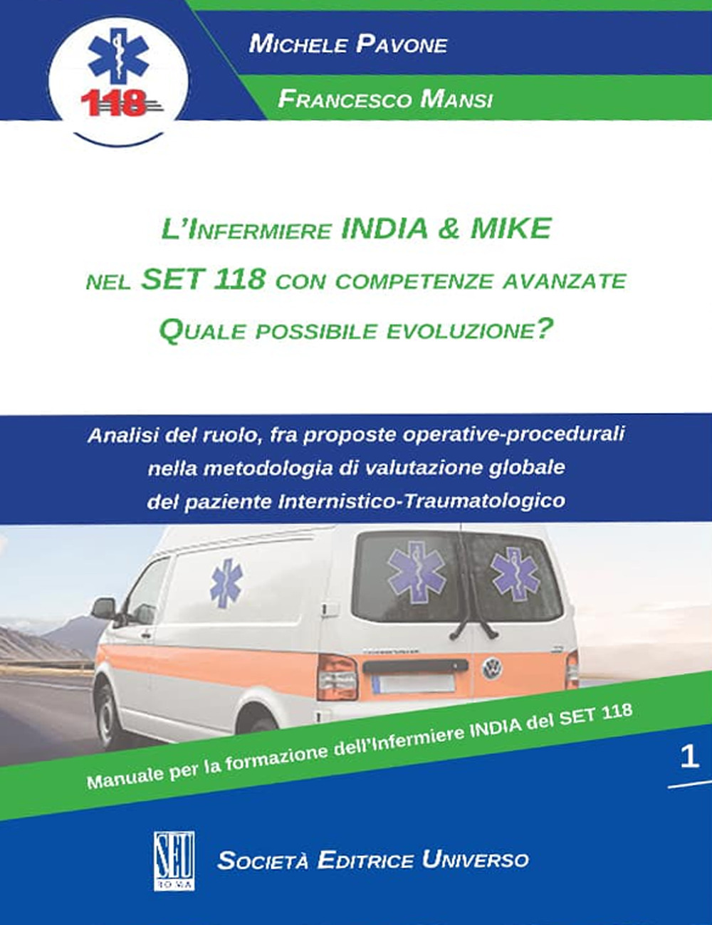 L'infermiere India & Mike nel Set 118 con competenze avanzate. Quale possibile evoluzione?