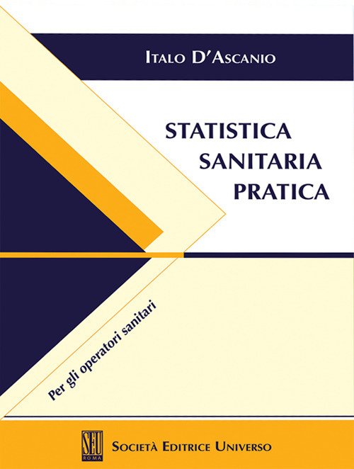 Statistica sanitaria pratica. Per gli operatori sanitari