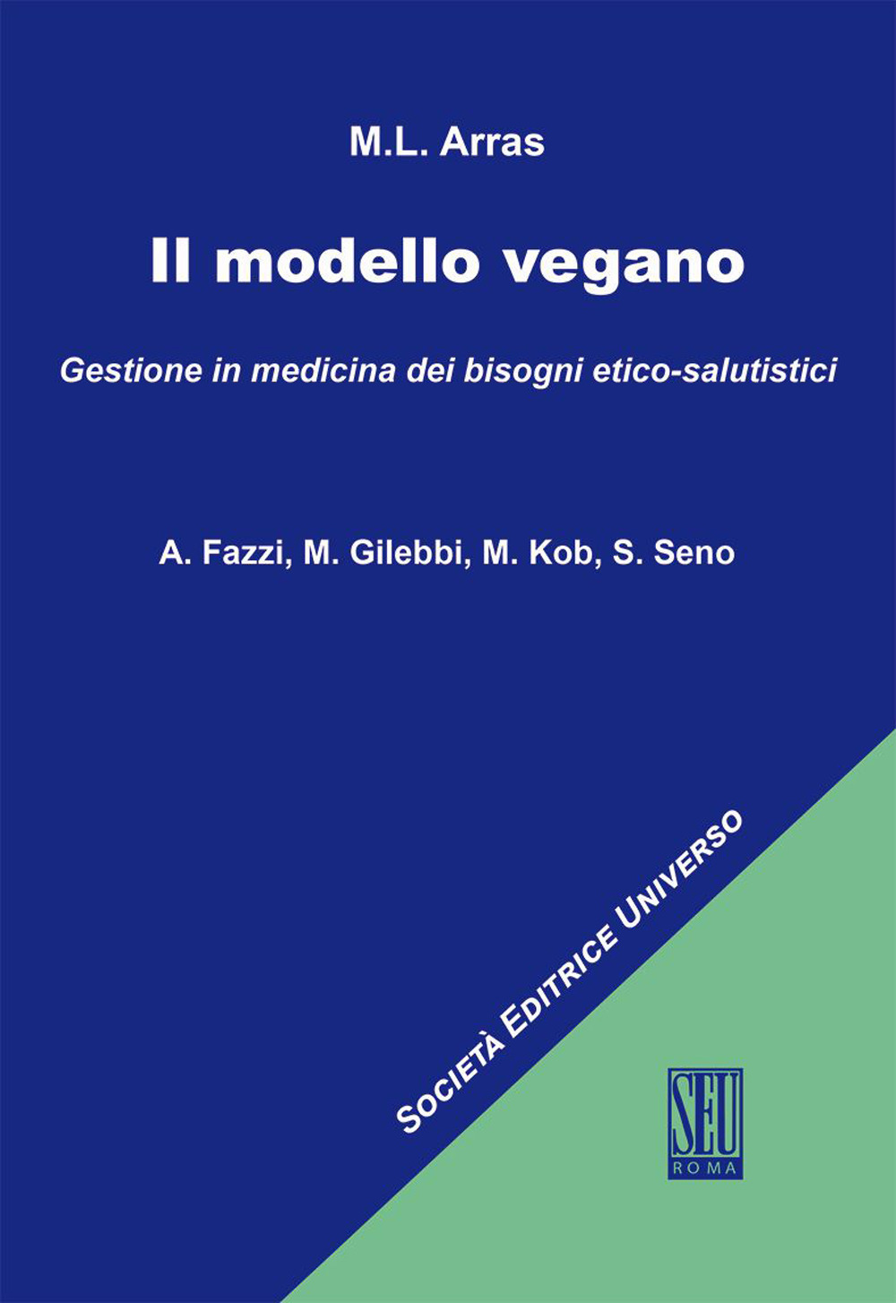 Il modello vegano. Gestione in medicina dei bisogni etico-salutistici