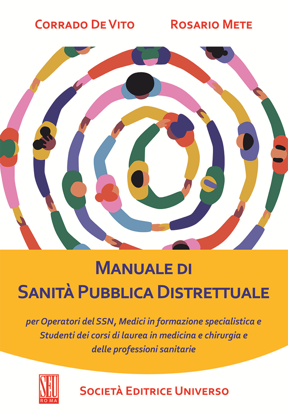 Manuale di sanità pubblica distrettuale. Per operatori del SSN, medici in formazione specialistica e studenti dei corsi di laurea in medicina e chirurgia e delle professioni sanitarie