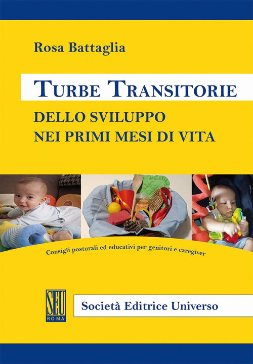 Turbe transitorie dello sviluppo nei primi mesi di vita. Consigli posturali ed educativi per genitori e caregiver