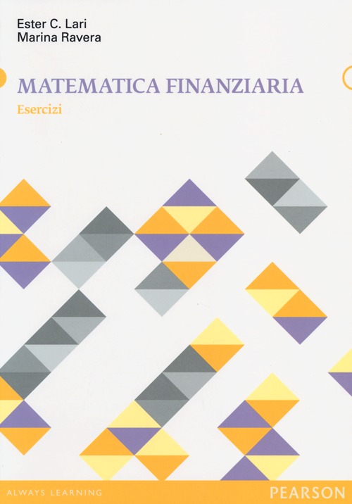 Matematica finanziaria. Esercizi