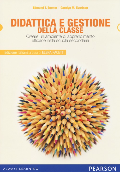 Didattica e gestione della classe. Creare un ambiente di apprendimento efficace nella scuola secondaria