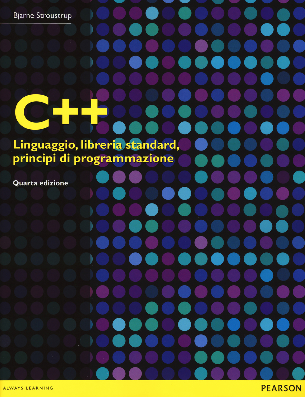 C++. Linguaggio, libreria standard, principi di programmazione