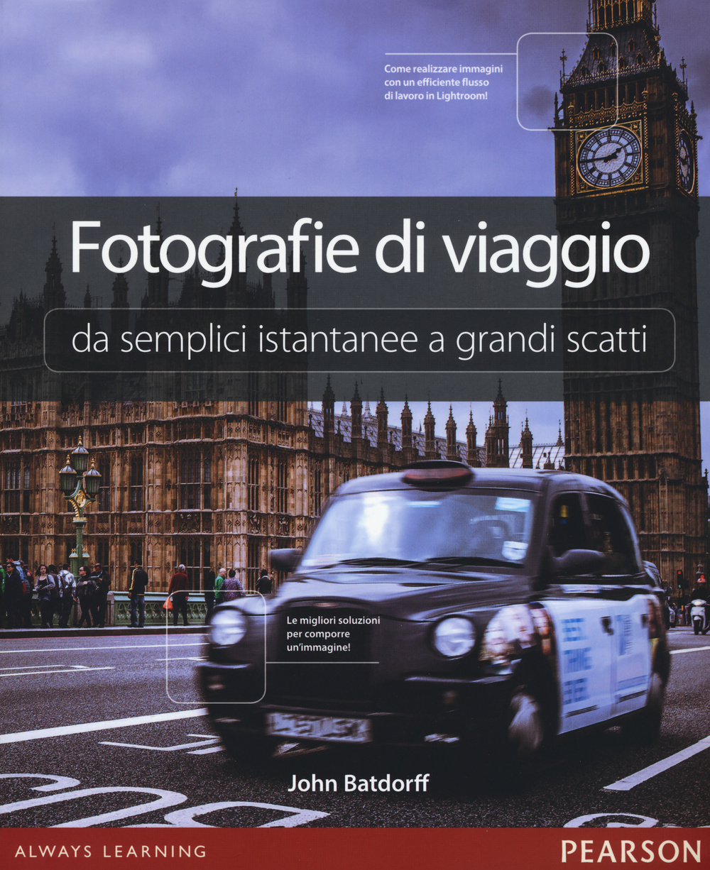 Fotografie di viaggio. Da semplici istantanee a grandi scatti