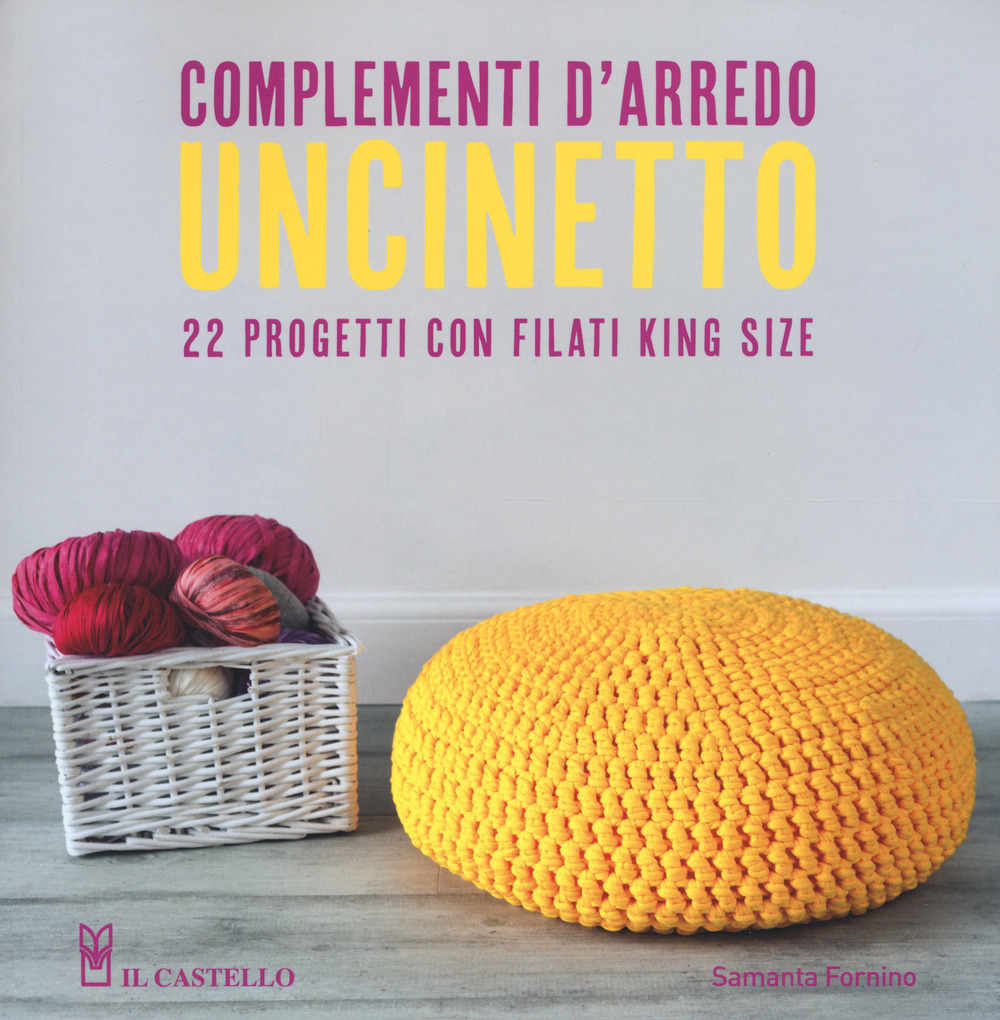 Uncinetto. Complementi d'arredo. Ediz. a colori