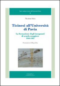 Ticinesi all'università di Pavia. La formazione degli insegnanti di scuola maggiore (1964-1981)