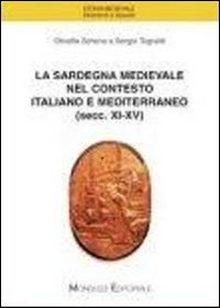 La Sardegna medievale nel contesto italiano e mediterraneo (secc. XI-XV)