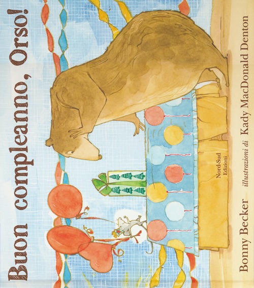 Buon compleanno, Orso! Ediz. illustrata