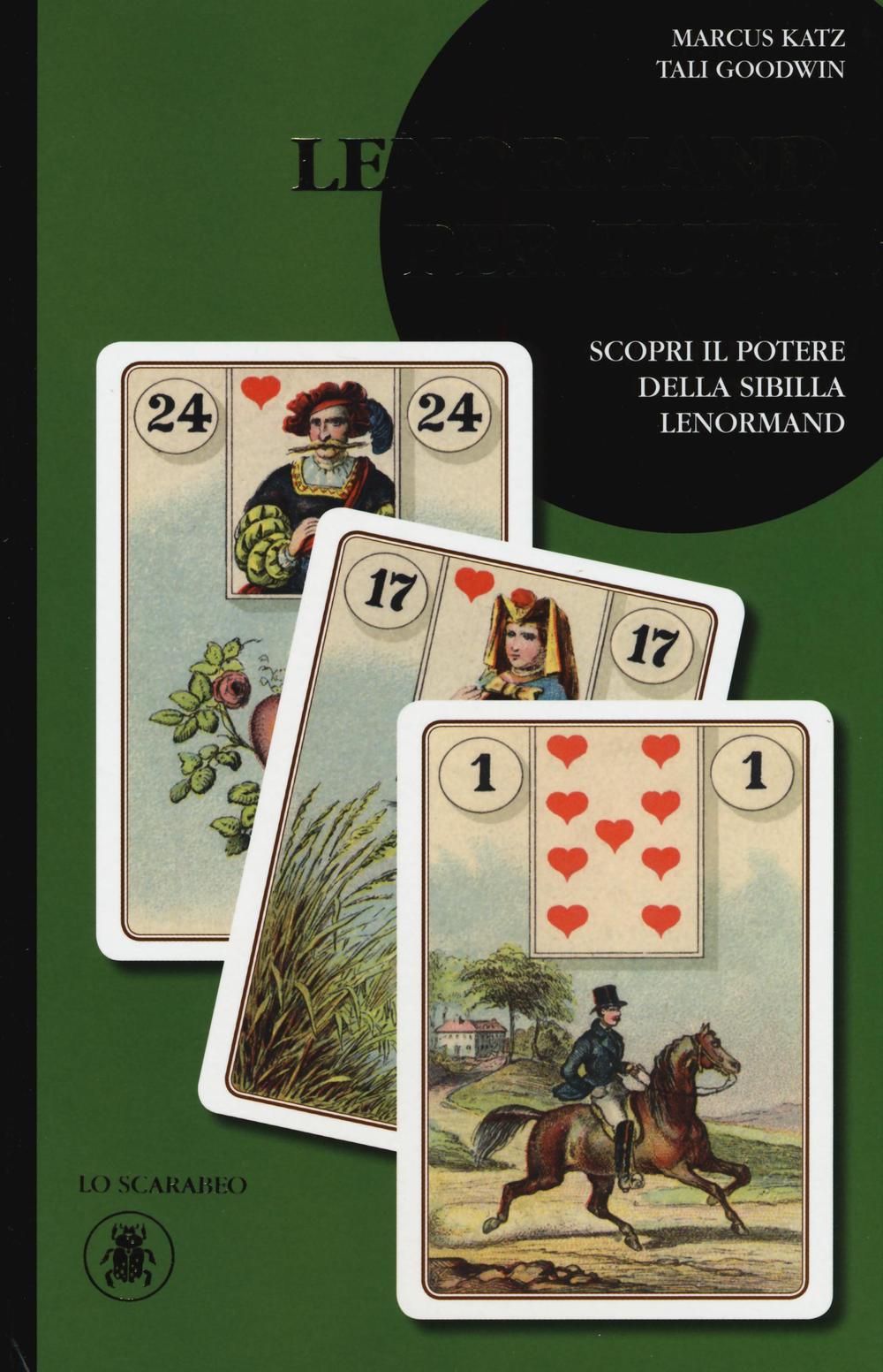 Lenormand per tutti. Scopri il potere della sibilla Lenormand