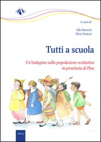 Tutti a scuola. Un'indagine sulla popolazione scolastica in Provincia di Pisa