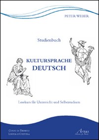 Kultursprache Deutsch. Lesekurs für Unterricht und Selbststudium. Ediz. italiana e tedesca