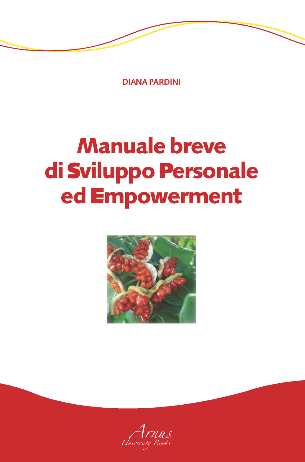 Manuale breve di sviluppo personale ed empowerment