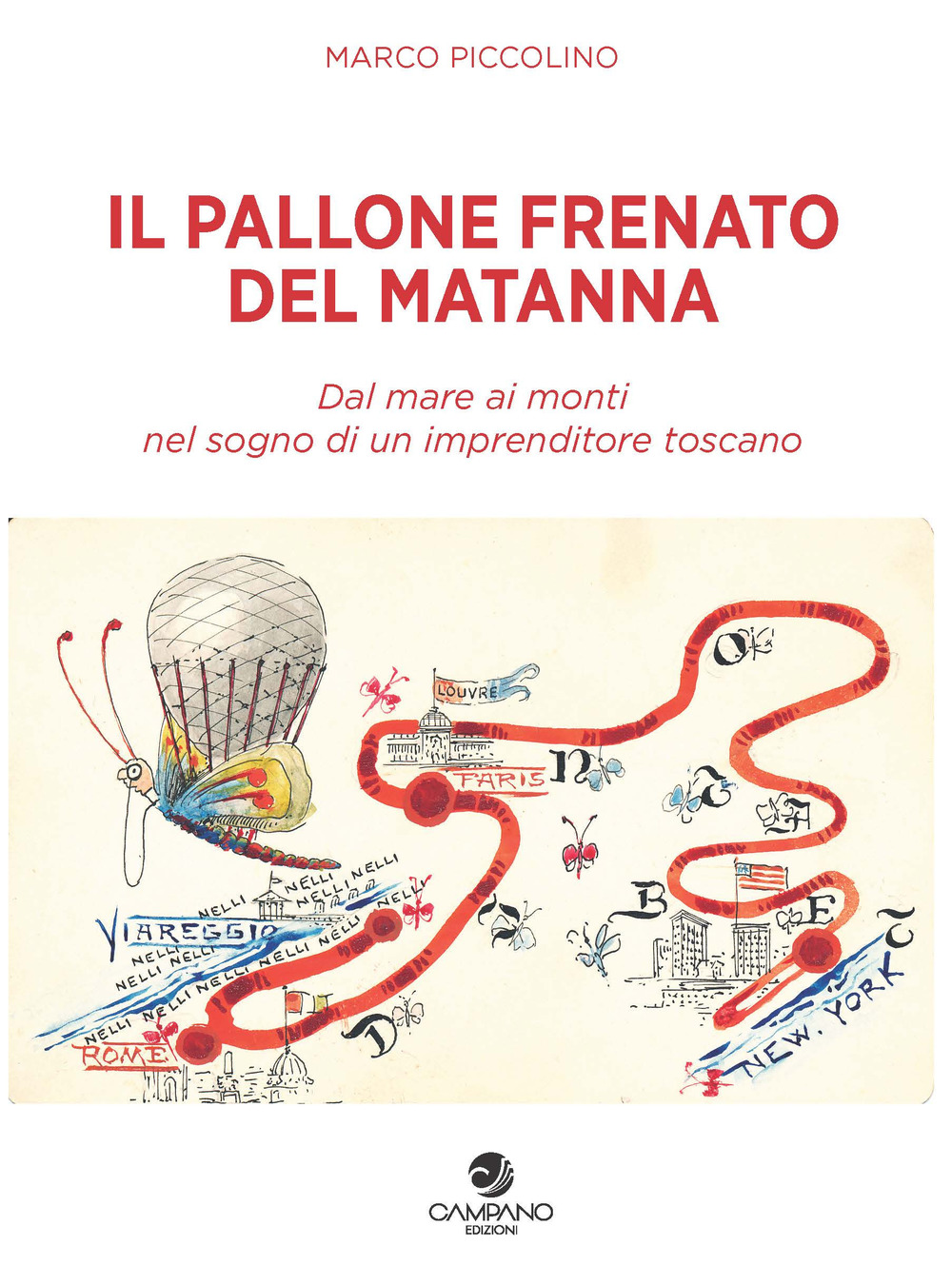 Il pallone frenato del Matanna. Dal mare ai monti nel sogno di un imprenditore toscano