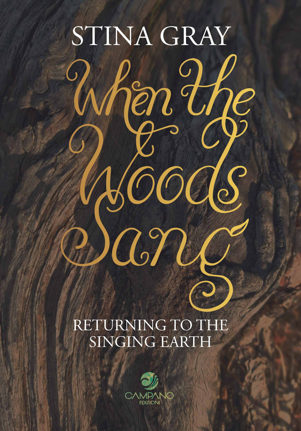 When the woods sang. Returning to the singing earth