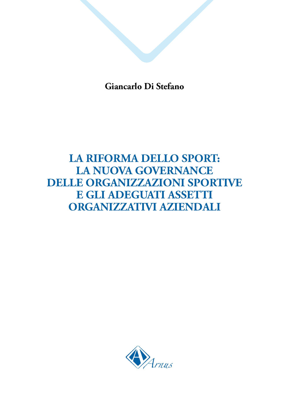 La riforma dello sport: la nuova governance delle organizzazioni sportive e gli adeguati assetti organizzativi aziendali