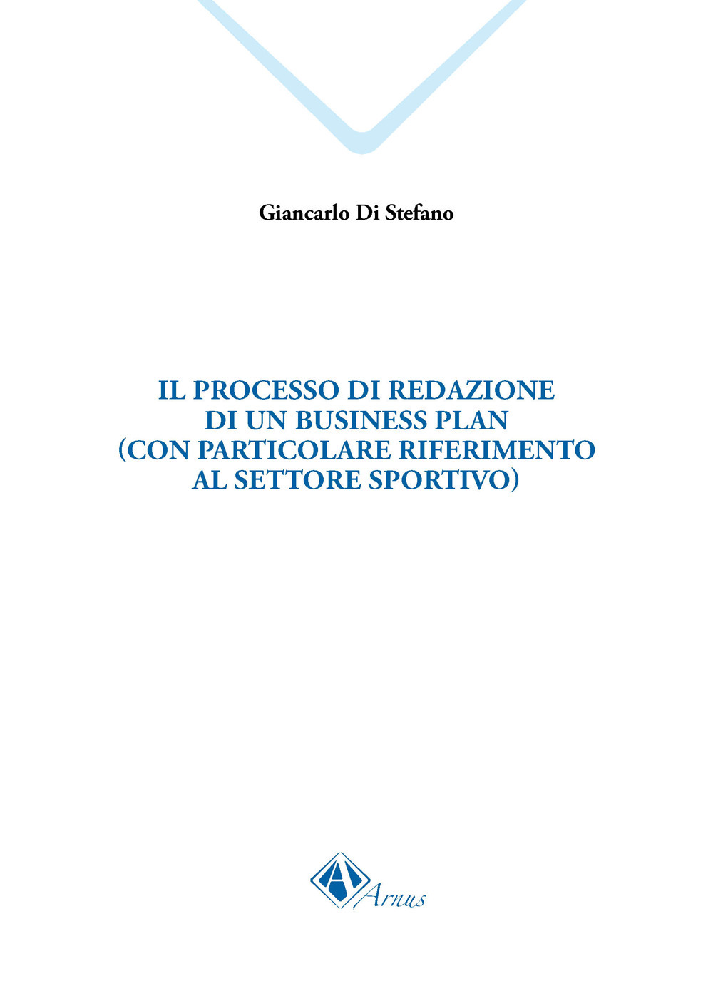 Il processo di redazione di un business plan (con particolare riferimento al settore sportivo)