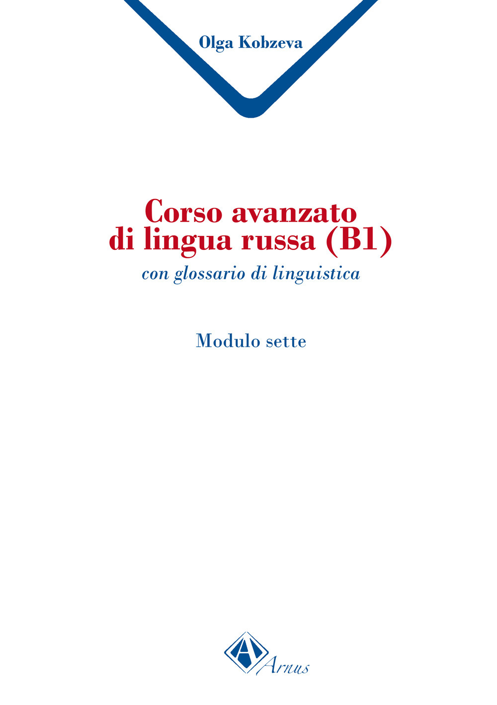 Corso avanzato di lingua russa (B1). Con glossario di linguistica