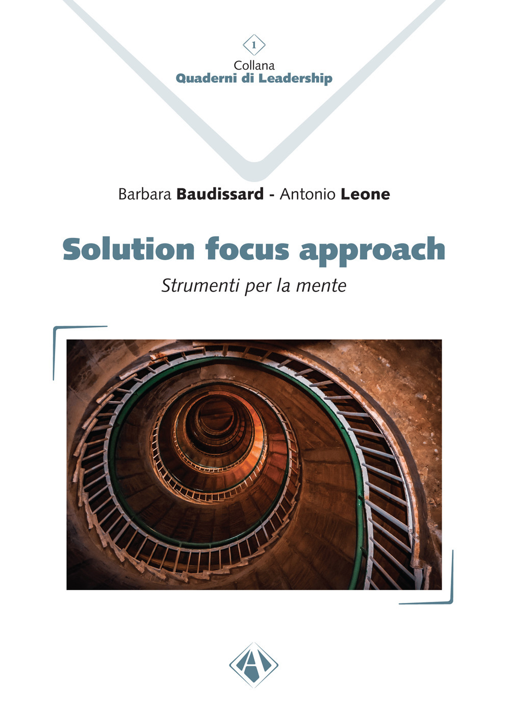 Solution Focus Approach. Strumenti per la mente