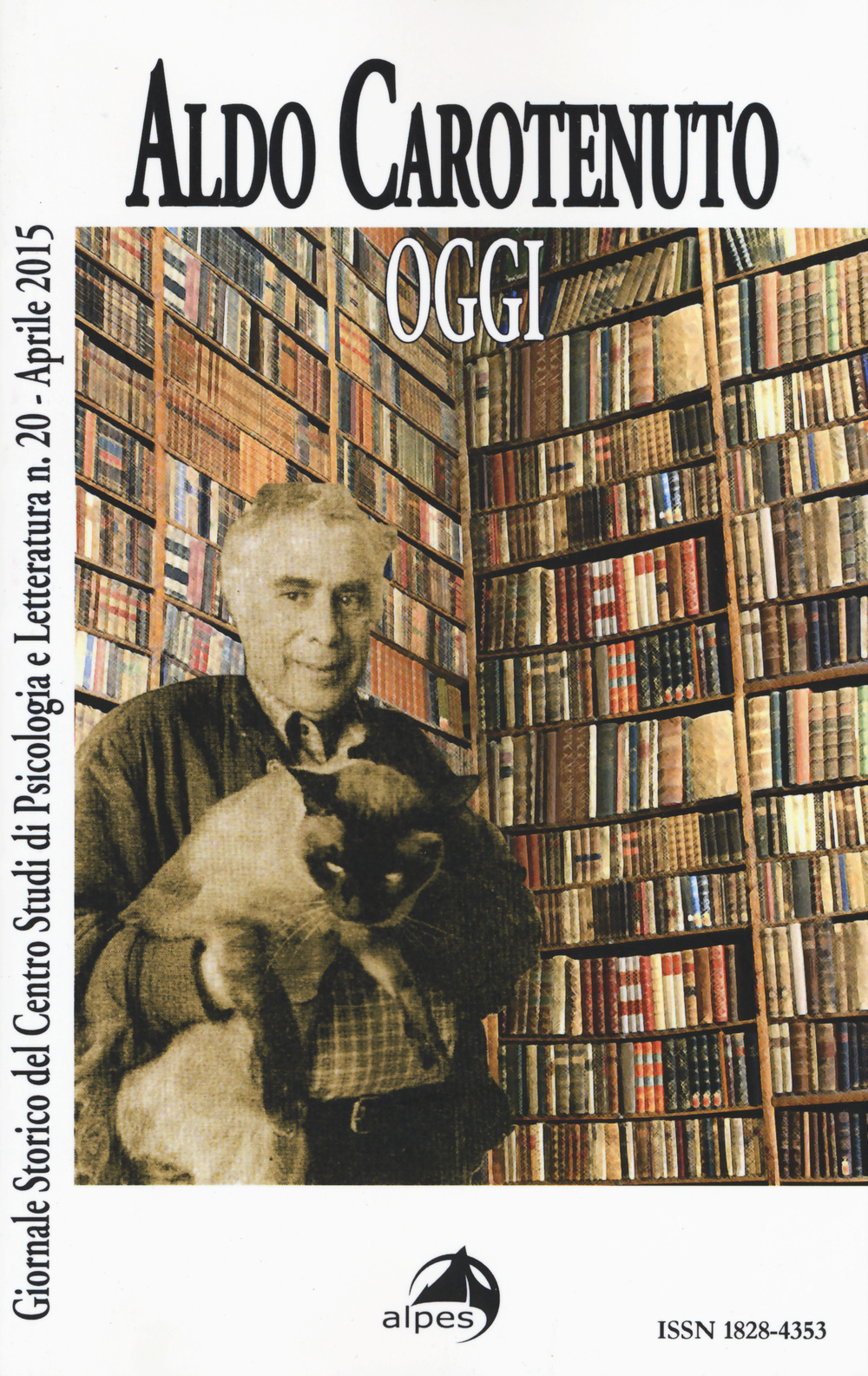 Giornale storico del centro studi di psicologia e letteratura. Vol. 20: Aldo Carotenuto. Oggi