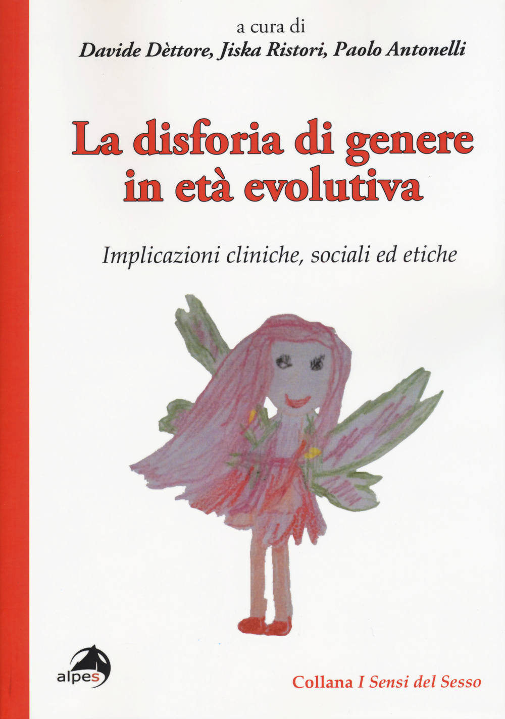 La disforia di genere in età evolutiva. Implicazioni cliniche, sociali ed etiche