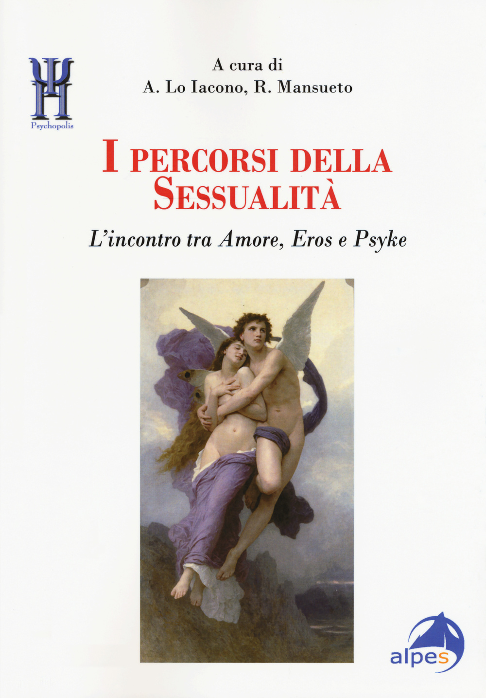 I percorsi della sessualità. L'incontro tra Amore, Eros e Psyke