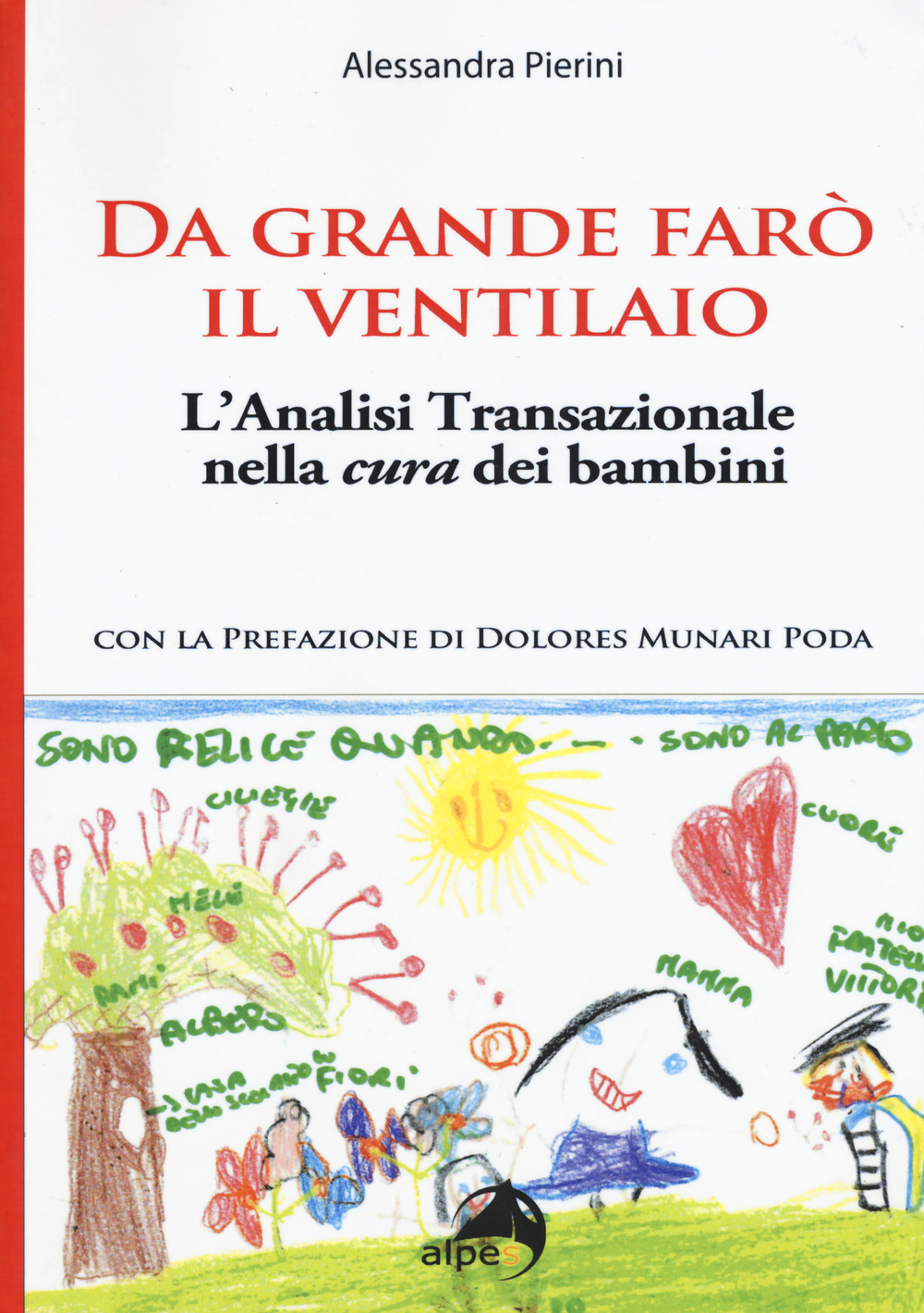 Da grande farò il ventilaio. L'analisi transazionale nella cura dei bambini